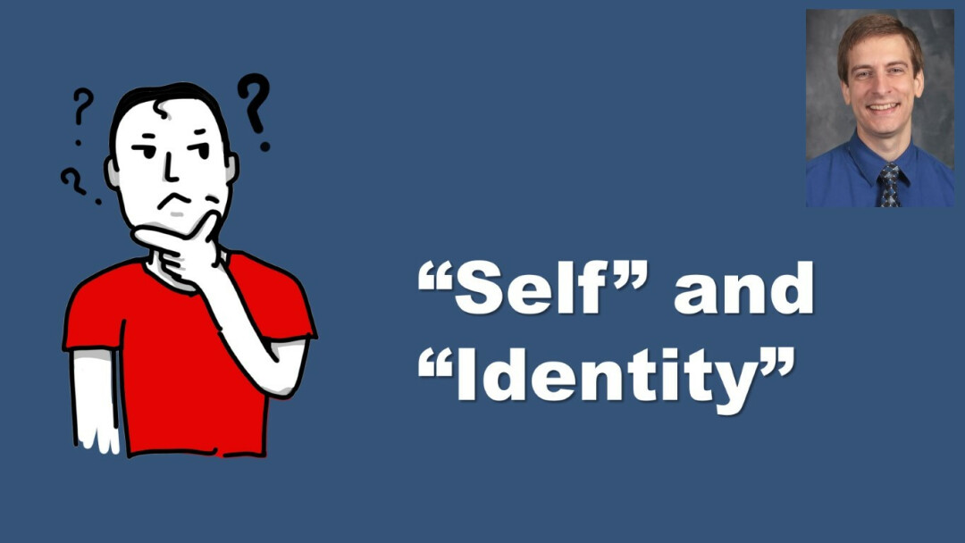 "Self" and "Identity"