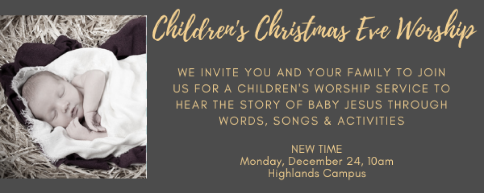 Children's Christmas Eve Worship - NEW TIME