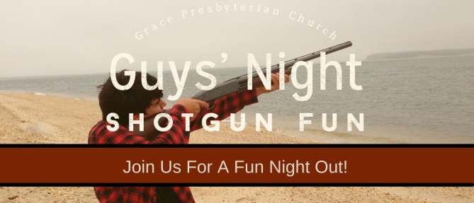 Guys Night - Shotgun Fun - Mar 26 2023 3:00 PM