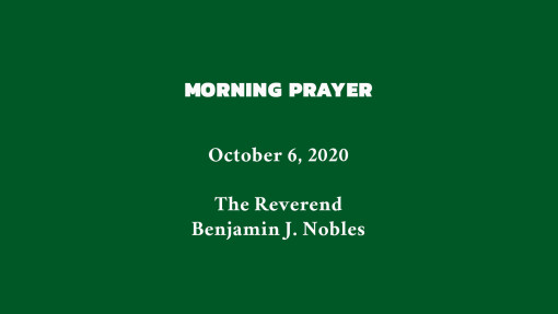 Morning Prayer - October 6, 2020