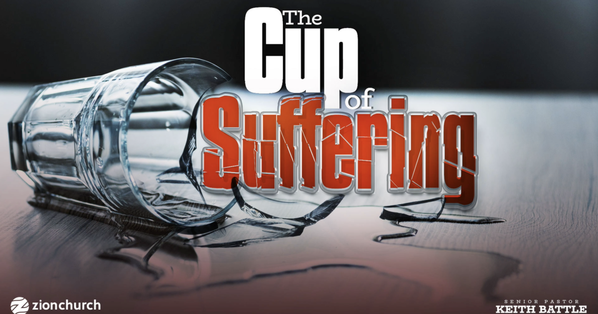 The Cup Of Suffering Sermons Zion Church