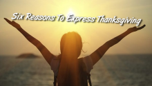 Six Reasons To Express Thanksgiving