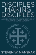 Disciples Making Disciples: A Guide for Covenant Discipleship
