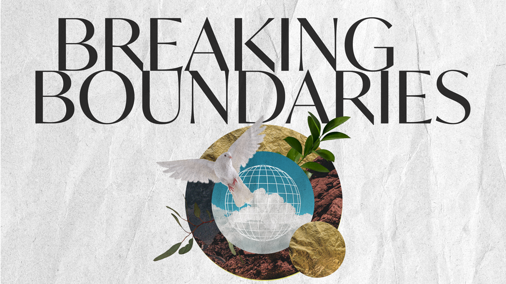Sunday Worship - Breaking Boundaries