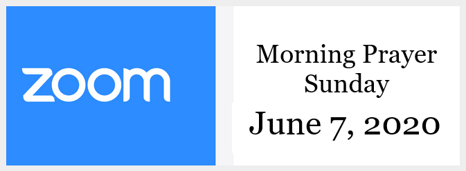 Morning Prayer for Sunday, June 7, 2020