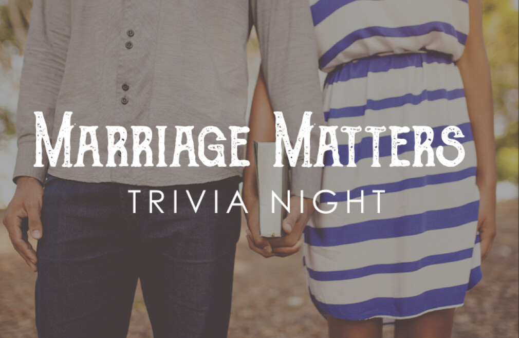 Marriage Matters - Trivia Night