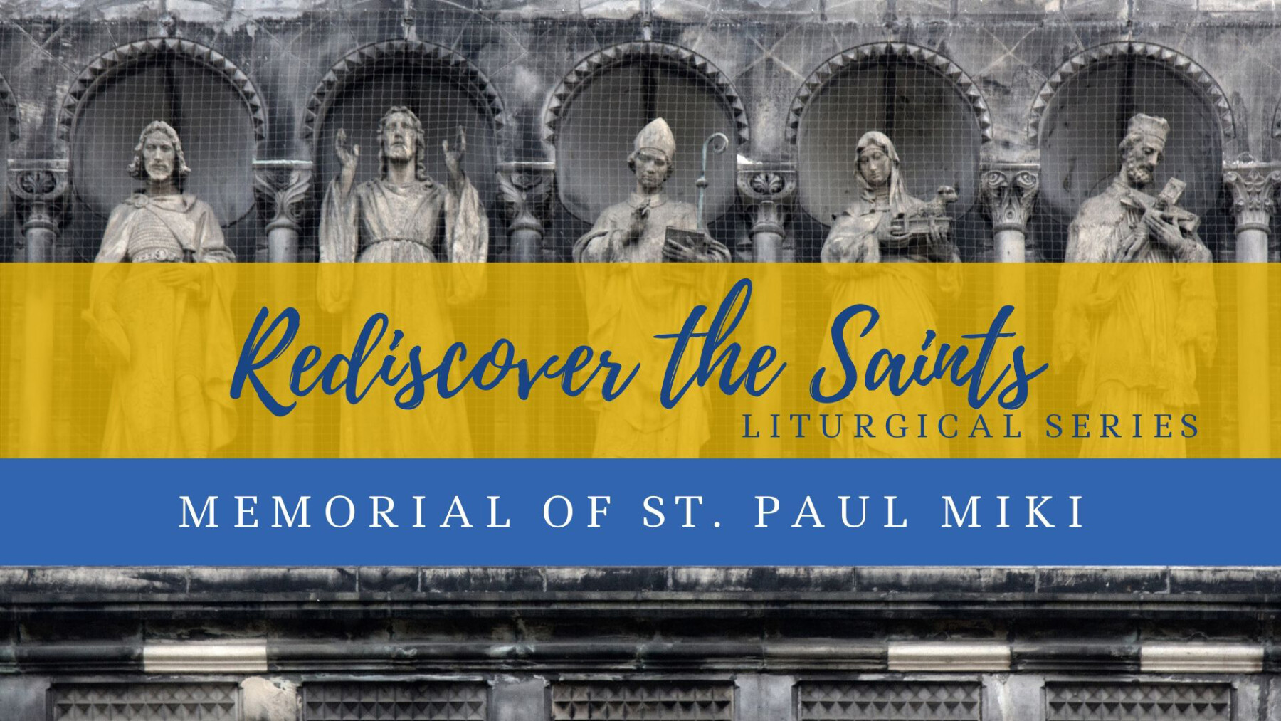 Rediscover the Saints Liturgical Series: Memorial of St. Paul Miki