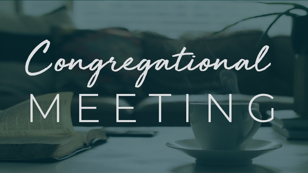 Congregational Meeting - August 16