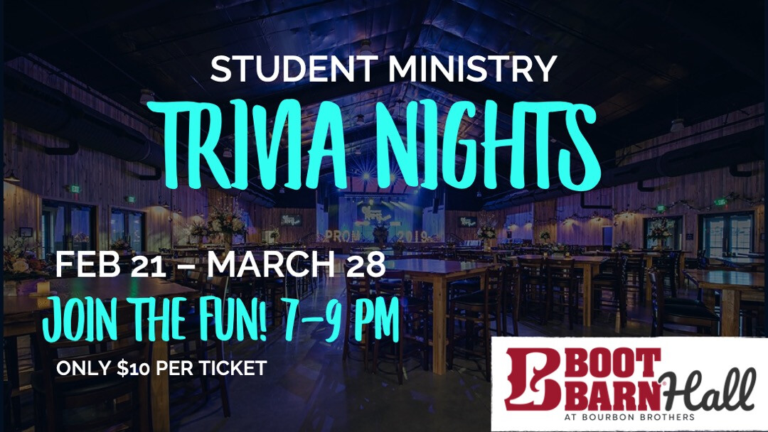 Trivia Nights! / Student Ministry Mission Fundraiser