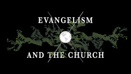 Evangelism and the Church