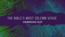 The Bible's Most Solemn Verse