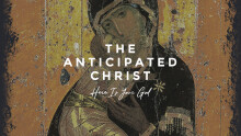 The Anticipated Christ: Here Is Your God