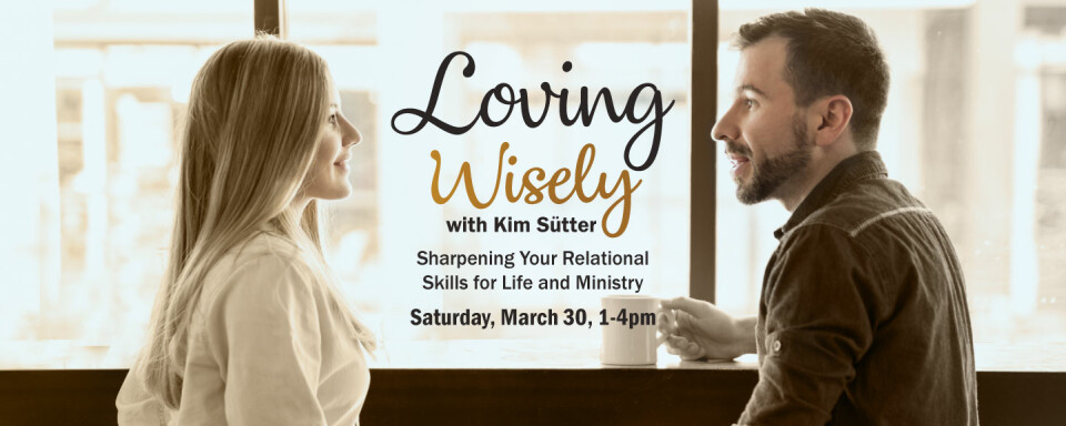 Loving Wisely Seminar with Kim Sütter