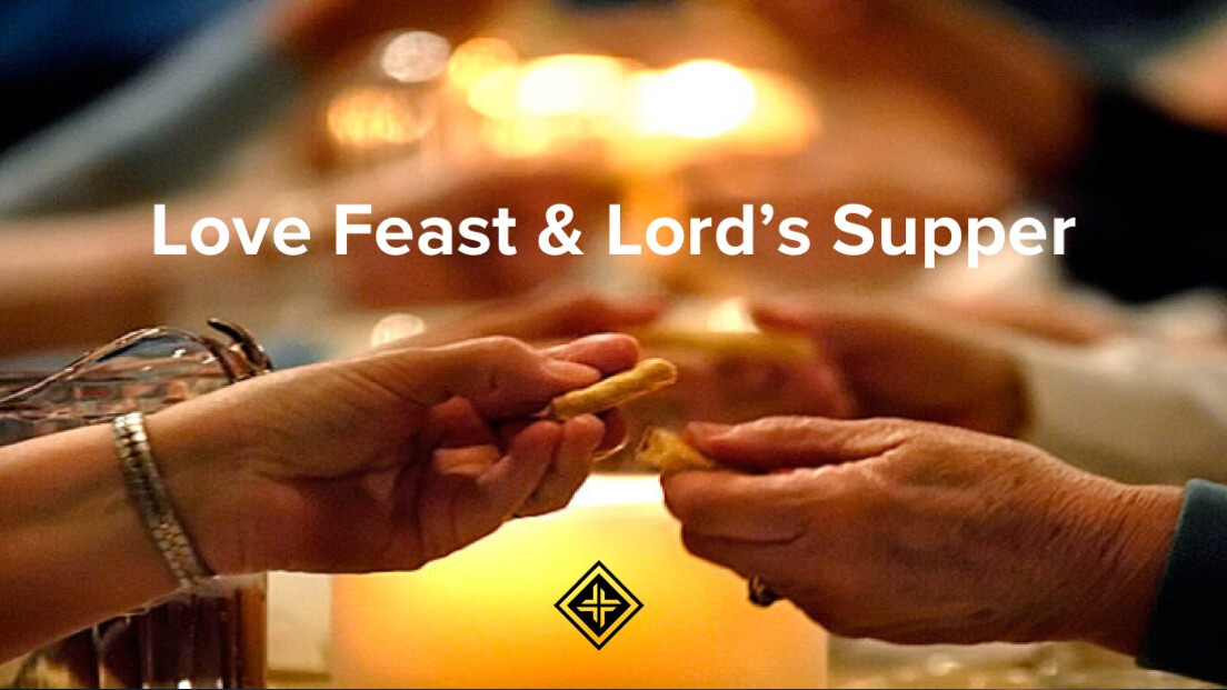 Love Feast and Lord's Supper