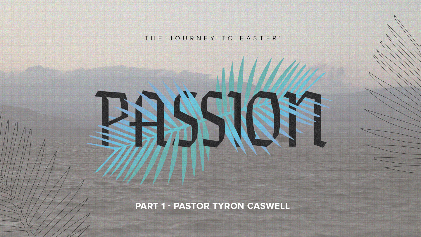 The Journey to Easter - Part 1