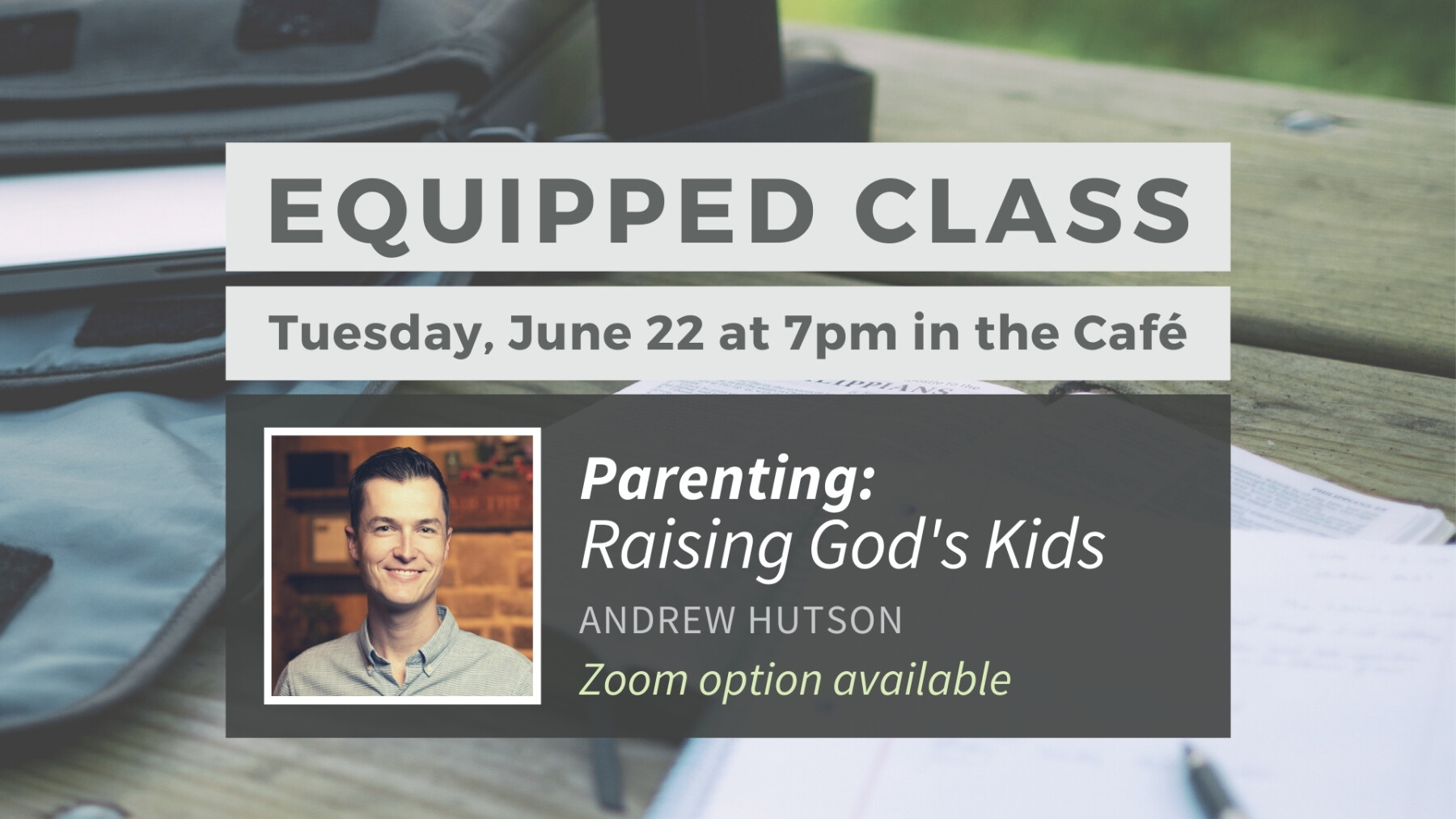 Equipped Class: Parenting - Raising God's Kids
