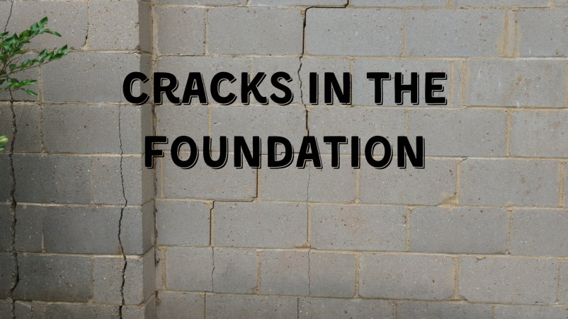 Cracks In The Foundation Part 3