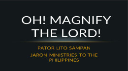 Oh! Magnify the Lord!