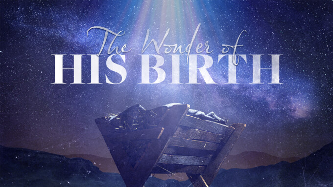 The Wonder of His Birth