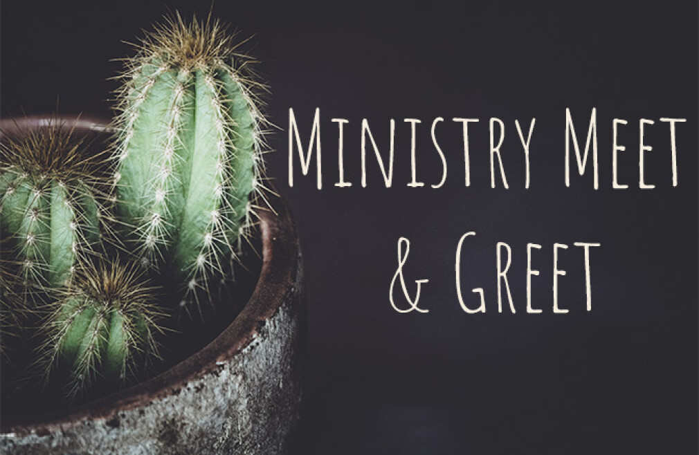 Ministry Meet & Greet