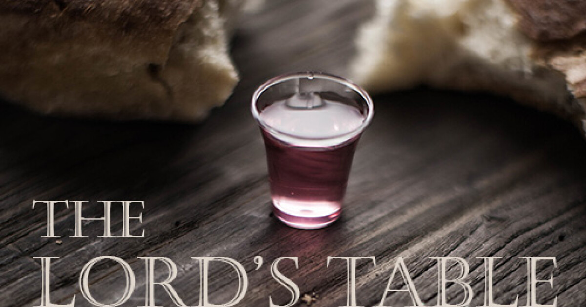 The Lord's Table The of Jesus Sermons First Baptist