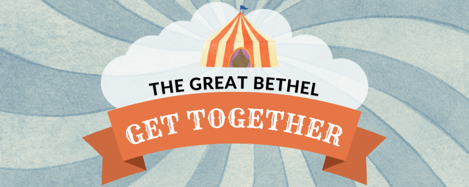 The Great Bethel Get Together 2022