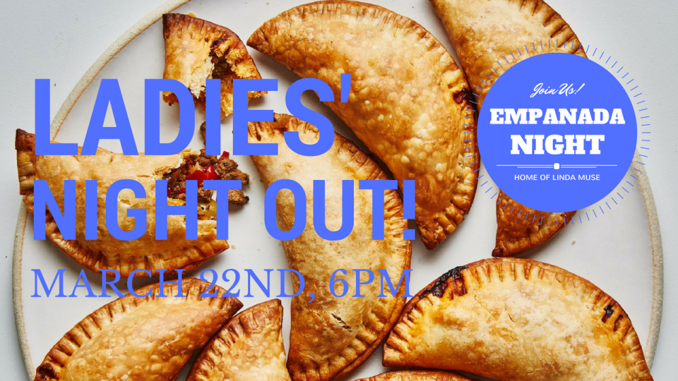 Ladies Night: Empanadas!