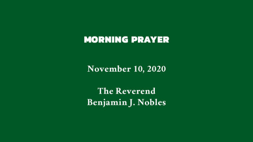 Morning Prayer - November 10, 2020
