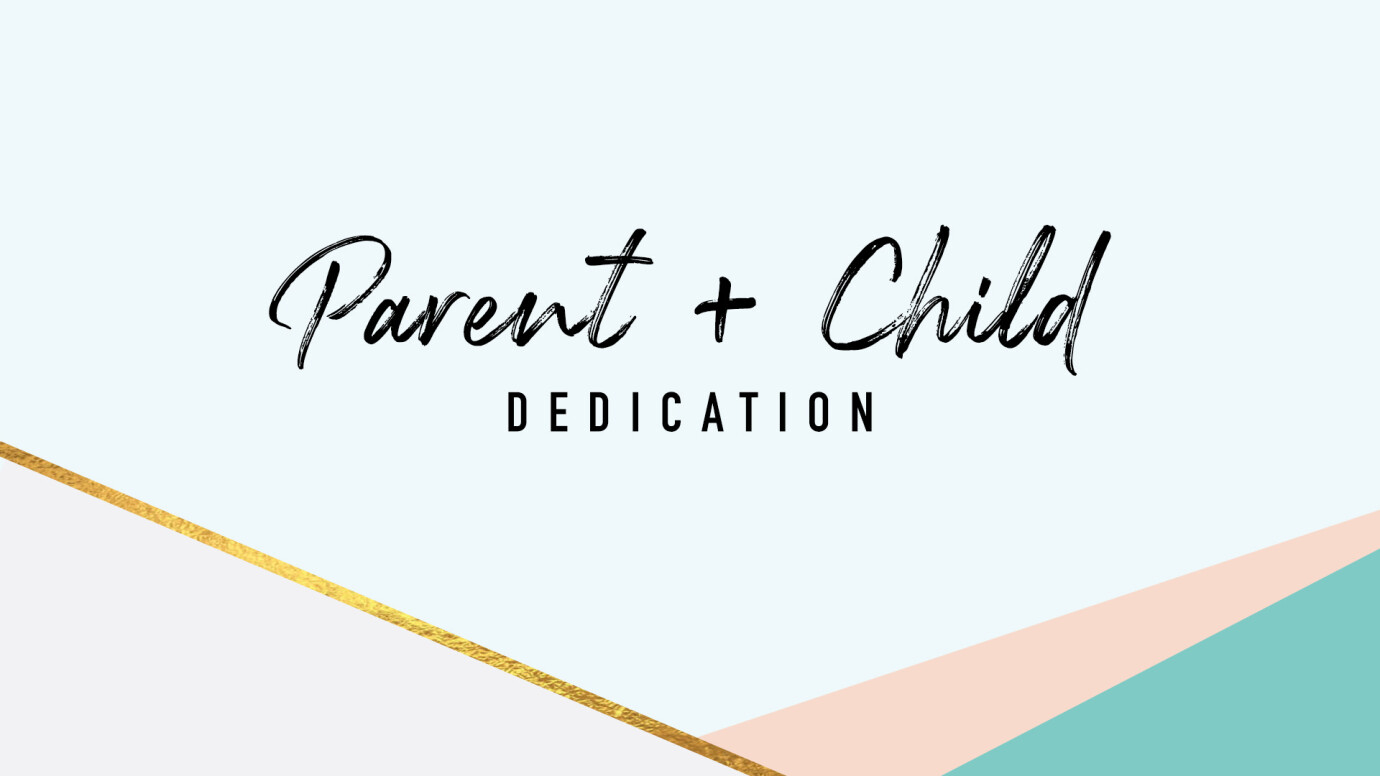 Parent-Child Dedication