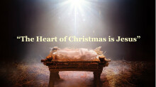 The Heart of Christmas is Jesus
