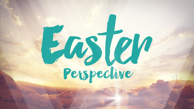 Easter Perspective
