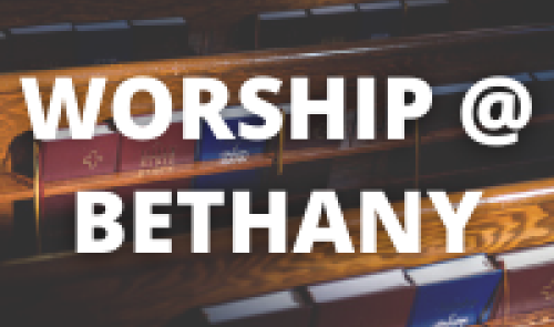 Worship at Bethany