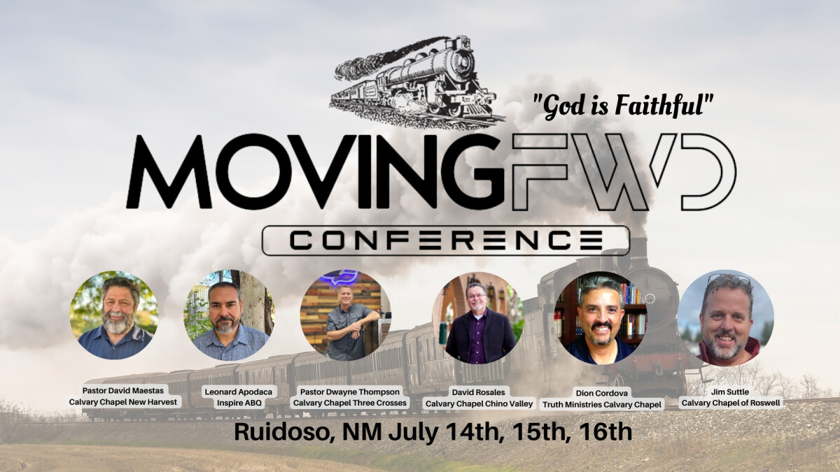 Moving Forward Conference 2022 - Ruidoso, NM - "God Is Faithful" 