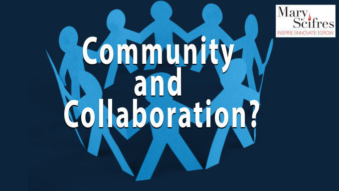 Community and Collaboration?