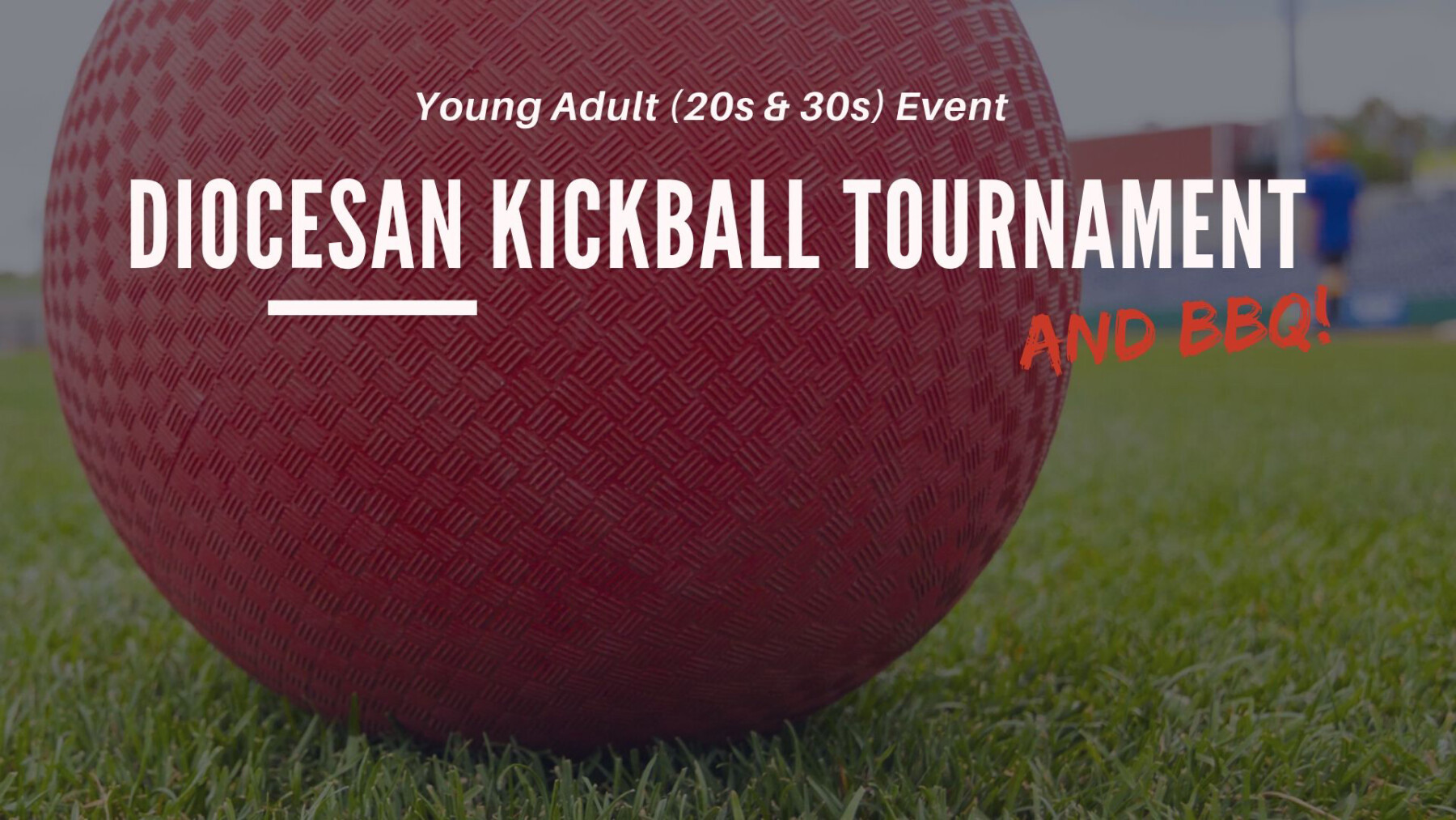 Young Adults Diocesan Kickball Tournament