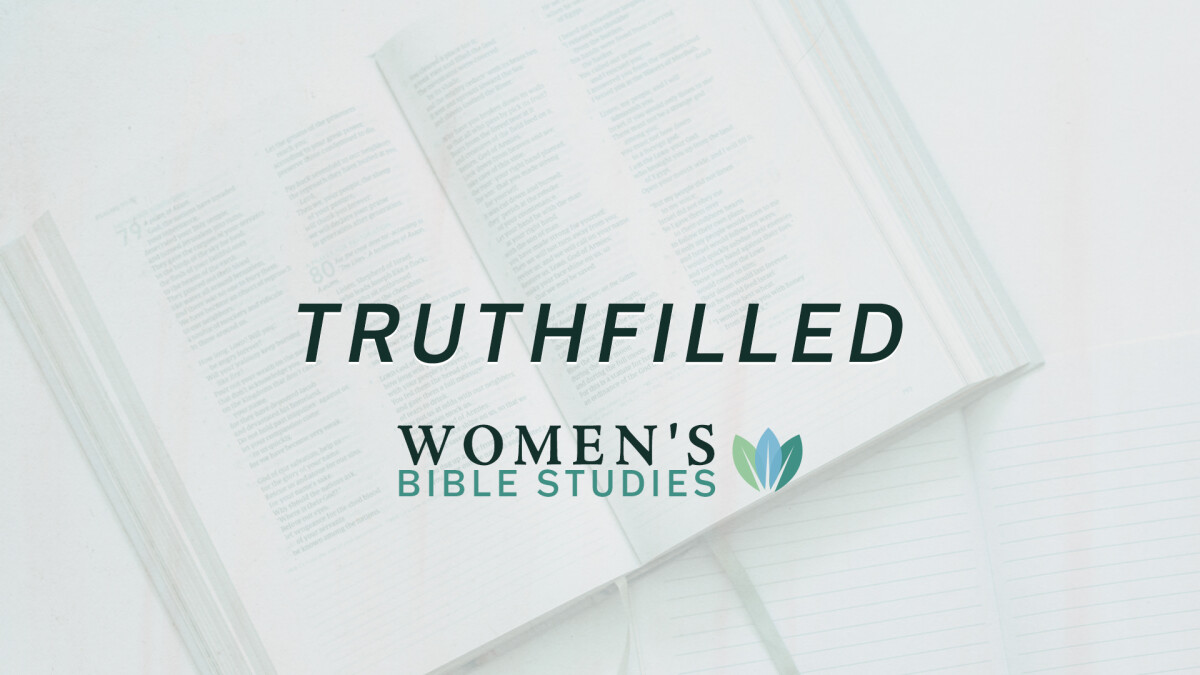 Women's Bible Study: TruthFilled