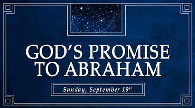 "God's Promise to Abraham" - Sun, Sept 19, 2021
