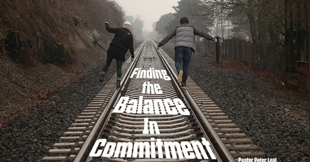 Finding the Balance in Commitment (Part 1) Sermons Victory Church