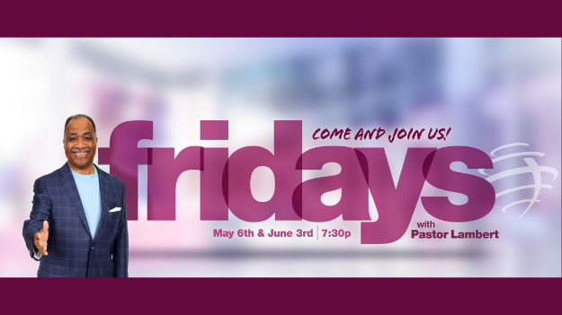 Fridays with Pastor Lambert 