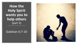 How the Holy Spirit wants you to help others part 3