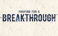 Praying for a Breakthrough