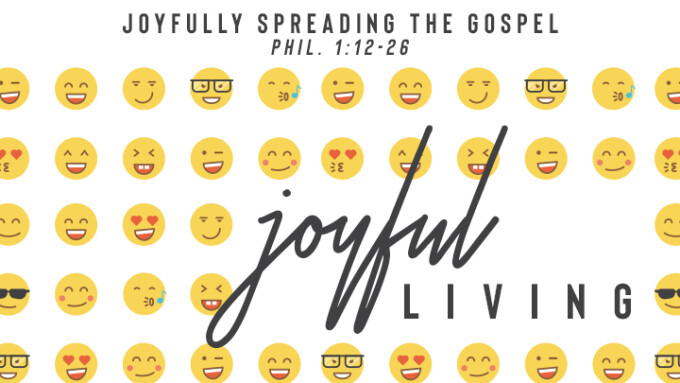 Joyfully Spreading the Gospel