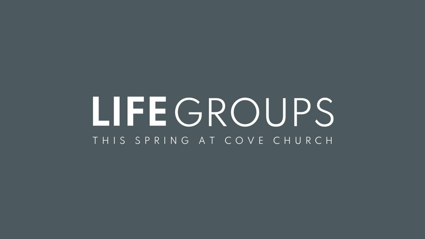 Life Groups @ Cove Church