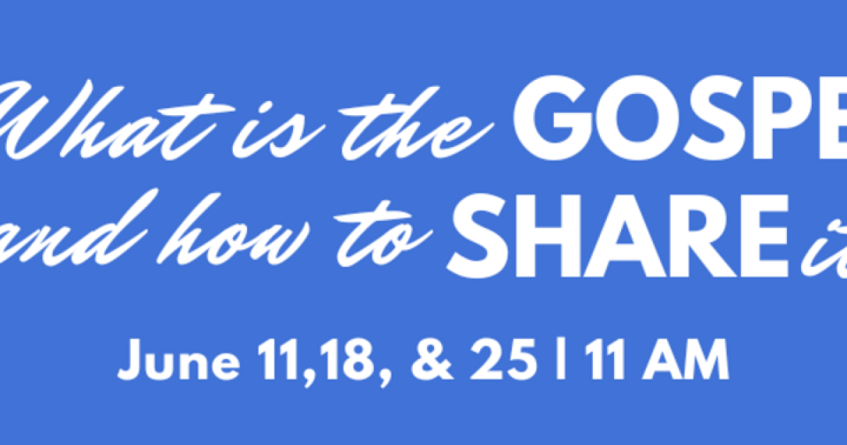 What is the Gospel and How to Share It Linworth Baptist Church