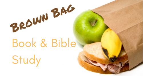 Brown Bag Book/Bible Study