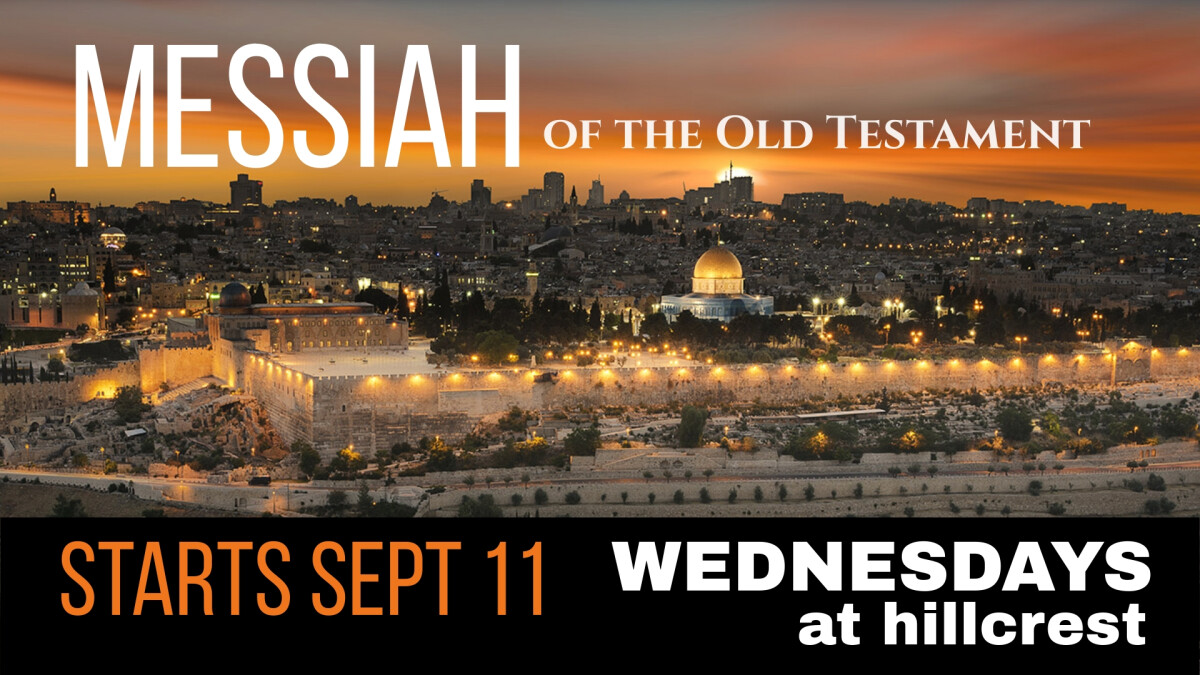 Wednesday Nights-Messiah of the Old Testament