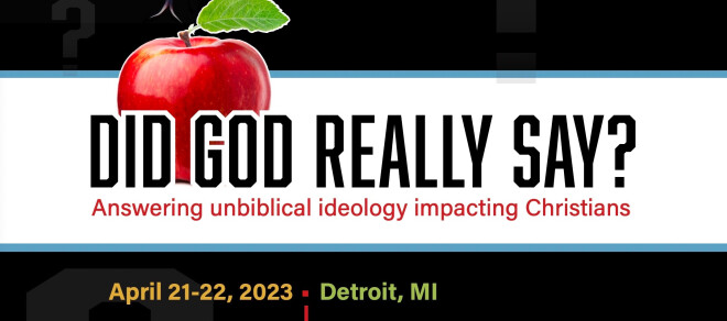 Conference: Did God Really Say?