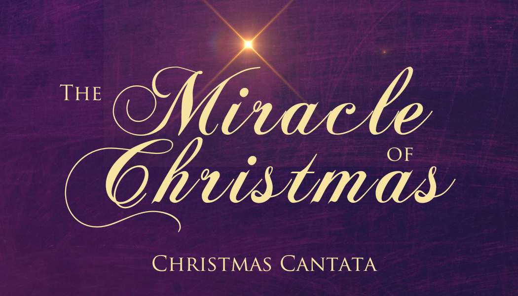 The Miracle of Christmas Cantata