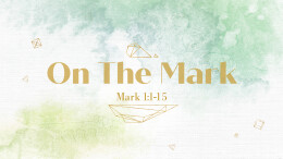 On The Mark | Mark 1:1-15
