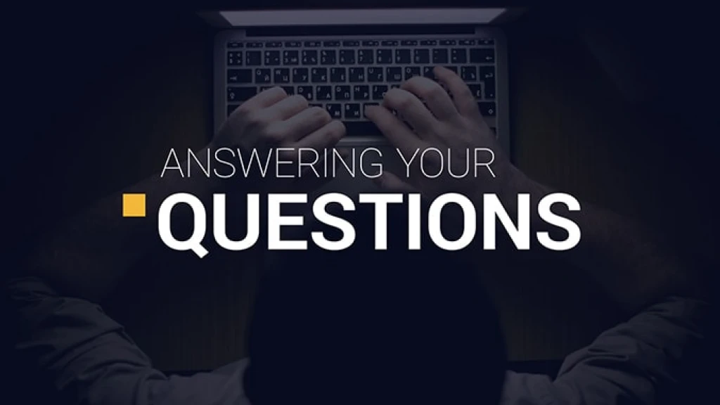 Answering Your Questions